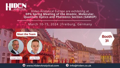 Hiden Analytical Europe are exhibiting at DPG SAMOP Spring Meeting