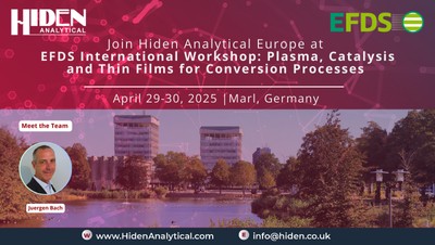 Hiden Analytical at the EFDS Workshop: Plasma, Catalysis and Thin Films for Conversion Processes