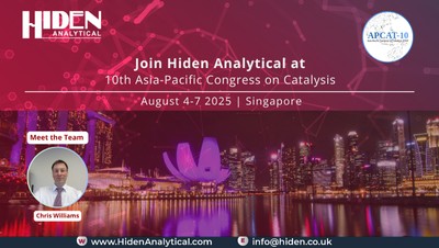 Hiden Analytical to Join the 10th Asia-Pacific Congress on Catalysis (APCAT-10) in Singapore, with Chris Williams Representing Our Team at This Key International Forum for Catalysis Innovation and Collaboration.