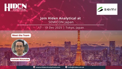 Hiden Analytical to Exhibit at SEMICON Japan 2025 – Advancing Semiconductor and Electronics Technology