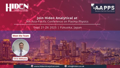 Hiden Analytical to Exhibit at the 9th Asia-Pacific Conference on Plasma Physics 2025 – Interdisciplinary Discussions on Plasma Physics