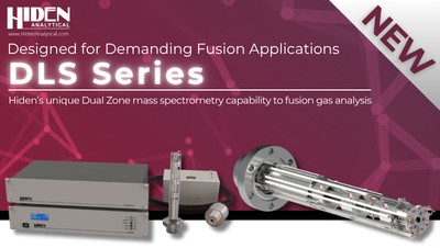 Hiden Analytical Highlights DLS-2 and DLS-2X for Nuclear Fusion Gas Analysis
